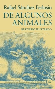 DE ALGUNOS ANIMALES | 9788439736424 | SÁNCHEZ FERLOSIO, RAFAEL | Llibreria Aqualata | Comprar libros en catalán y castellano online | Comprar libros Igualada