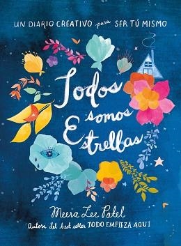 TODOS SOMOS ESTRELLAS | 9788401022562 | PATEL, MEERA LEE | Llibreria Aqualata | Comprar llibres en català i castellà online | Comprar llibres Igualada