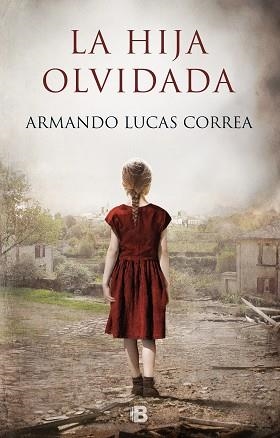 HIJA OLVIDADA, LA | 9788466665490 | LUCAS CORREA, ARMANDO | Llibreria Aqualata | Comprar llibres en català i castellà online | Comprar llibres Igualada