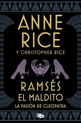 RAMSÉS EL MALDITO. LA PASIÓN DE CLEOPATRA | 9788490709139 | RICE, ANNE/RICE, CHRISTOPHER | Llibreria Aqualata | Comprar libros en catalán y castellano online | Comprar libros Igualada