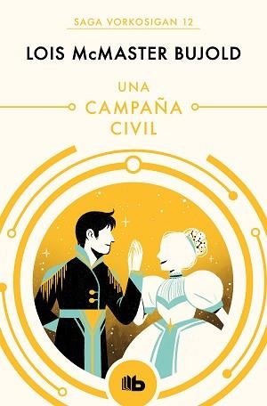 UNA CAMPAÑA CIVIL (LAS AVENTURAS DE MILES VORKOSIGAN 12) | 9788490708637 | BUJOLD, LOIS MCMASTER | Llibreria Aqualata | Comprar llibres en català i castellà online | Comprar llibres Igualada