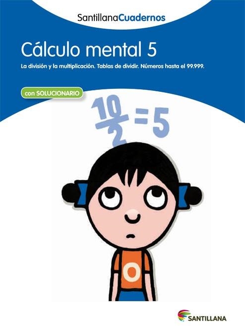 CÁLCULO MENTAL 5 SANTILLANA CUADERNOS | 9788468012414 | AA.VV. | Llibreria Aqualata | Comprar llibres en català i castellà online | Comprar llibres Igualada