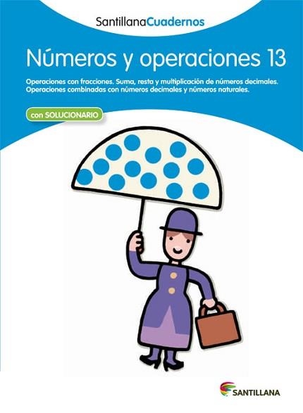 NÚMEROS Y OPERACIONES 13 SANTILLANA CUADERNOS | 9788468013022 | AA.VV. | Llibreria Aqualata | Comprar llibres en català i castellà online | Comprar llibres Igualada