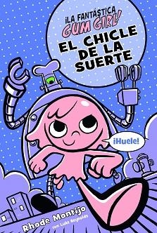 CHICLE DE LA SUERTE, EL | 9788468340753 | MONTIJO, RHODE/REYNOLDS, LUKE | Llibreria Aqualata | Comprar llibres en català i castellà online | Comprar llibres Igualada