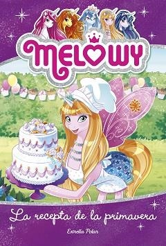 MELOWY. LA RECEPTA DE LA PRIMAVERA | 9788491375524 | STAR, DANIELLE | Llibreria Aqualata | Comprar llibres en català i castellà online | Comprar llibres Igualada