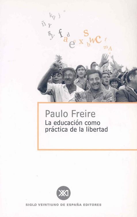 EDUCACION COMO PRACTICA DE LA LIBERTAD, LA | 9788432302473 | FREIRE. PAULO | Llibreria Aqualata | Comprar llibres en català i castellà online | Comprar llibres Igualada