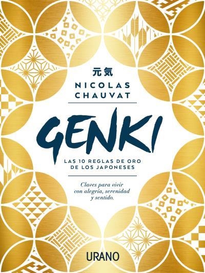 GENKI: LAS DIEZ REGLAS DE ORO DE LOS JAPONESES | 9788416720699 | CHAUVAT, NICOLAS | Llibreria Aqualata | Comprar llibres en català i castellà online | Comprar llibres Igualada