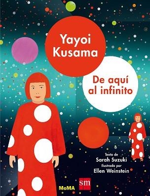 YAYOI KUSAMA DE AQUI AL INFINITO | 9788491073000 | SUZUKI, SARAH | Llibreria Aqualata | Comprar llibres en català i castellà online | Comprar llibres Igualada