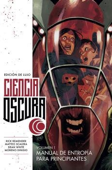 CIENCIA OSCURA EDICIÓN DE LUJO 1. MANUAL DE ENTROPÍA PARA PRINCIPIANTES | 9788467935097 | REMENDER, RICK / SCALERA, MATTEO / WHITE, DEAN / DINISIO, MORENO | Llibreria Aqualata | Comprar llibres en català i castellà online | Comprar llibres Igualada