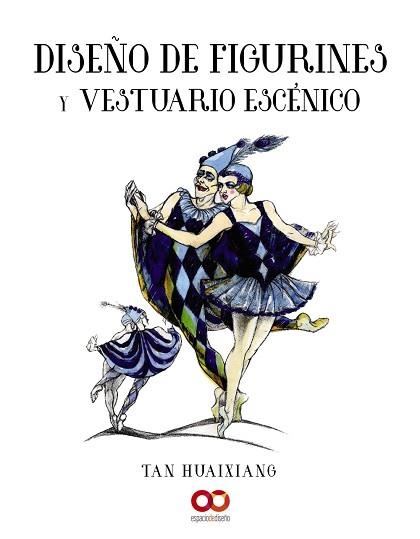 DISEÑO DE FIGURINES Y VESTUARIO ESCÉNICO | 9788441541177 | HUAIXIANG, TAN | Llibreria Aqualata | Comprar llibres en català i castellà online | Comprar llibres Igualada