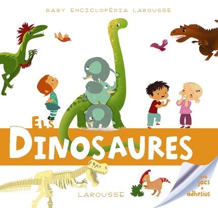 DINOSAURES, ELS (BABY ENCICLOPEDIA) | 9788417720230 | LAROUSSE EDITORIAL | Llibreria Aqualata | Comprar llibres en català i castellà online | Comprar llibres Igualada