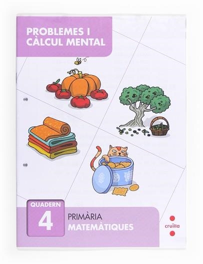 PROBLEMES I CALCUL MENTAL QUADERN 4 | 9788466132848 | CARVAJAL, ANA | Llibreria Aqualata | Comprar llibres en català i castellà online | Comprar llibres Igualada