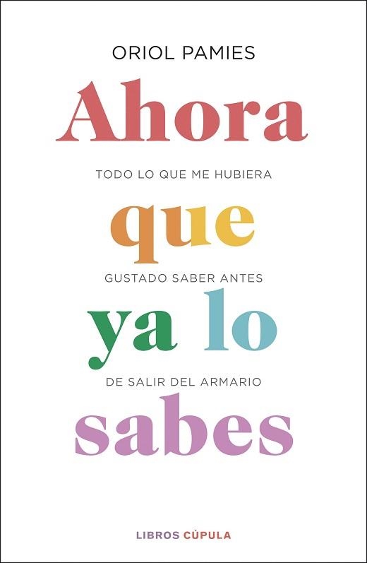 AHORA QUE YA LO SABES | 9788448025878 | PAMIES, ORIOL | Llibreria Aqualata | Comprar llibres en català i castellà online | Comprar llibres Igualada