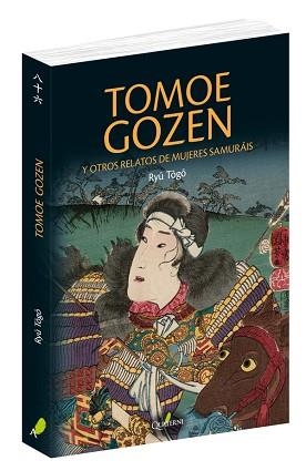 TOMOE GOZEN Y OTROS RELATOS DE MUJERES SAMUR?ÁI | 9788494897160 | TOGO, RYU | Llibreria Aqualata | Comprar llibres en català i castellà online | Comprar llibres Igualada