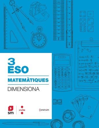 MATEMÀTIQUES 3R ESO. QUADERN. DIMENSIONA (PROJECTE CONSTRUÏM) | 9788466146203 | REBAGLIATO NADAL, JORDI/VALL SEGUÉ, JOSEP/PERALTA MÁS, LURDES/GONZÁLEZ FERNÁNDEZ, CLARA/JURADO LLAMA | Llibreria Aqualata | Comprar llibres en català i castellà online | Comprar llibres Igualada