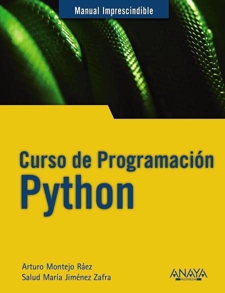 CURSO DE PROGRAMACIÓN PYTHON | 9788441541160 | MONTEJO RÁEZ, ARTURO/JIMÉNEZ ZAFRA, SALUD MARÍA | Llibreria Aqualata | Comprar llibres en català i castellà online | Comprar llibres Igualada