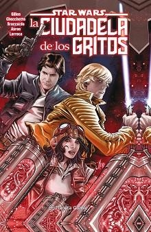 STAR WARS LA CIUDADELA DE LOS GRITOS (TOMO) | 9788491737988 | GILLEN, KIERON / LARROCA, SALVADOR / AARON, JASON | Llibreria Aqualata | Comprar llibres en català i castellà online | Comprar llibres Igualada