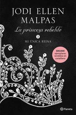 PRINCESA REBELDE 2, LA. MI ÚNICA REINA | 9788408213499 | MALPAS, JODI ELLEN | Llibreria Aqualata | Comprar llibres en català i castellà online | Comprar llibres Igualada