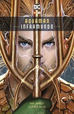 AQUAMAN. INFRAMUNDO | 9788417908430 | ABNETT, DAN / SEJIC, STJEPAN | Llibreria Aqualata | Comprar llibres en català i castellà online | Comprar llibres Igualada