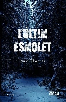 ÚLTIM ESMOLET, L' | 9788417660406 | FLORENSA TORT, ANIOL | Llibreria Aqualata | Comprar llibres en català i castellà online | Comprar llibres Igualada