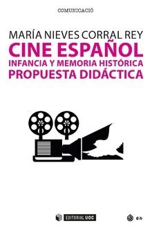 CINE ESPAÑOL. NFANCIA Y MEMORIA HISTORICA PROPUESTA DIDACTI | 9788491805519 | CORRAL REY, MARIA NIEVES | Llibreria Aqualata | Comprar llibres en català i castellà online | Comprar llibres Igualada