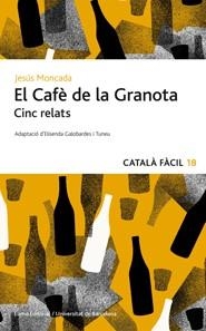 CAFÈ DE LA GRANOTA, EL. CINC RELATS (LECTURA  FÀCIL) | 9788497664493 | MONCADA ESTRUGA, JESÚS/GALOBARDÉS %TONEU, ELISENDA | Llibreria Aqualata | Comprar llibres en català i castellà online | Comprar llibres Igualada