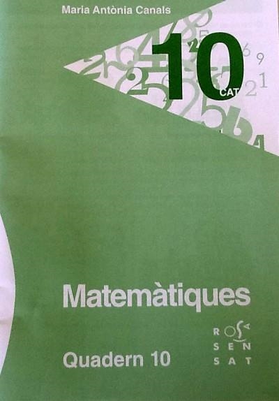 MATEMÀTIQUES. QUADERN 10 | 9788492748709 | CANALS, MARIA ANTÒNIA | Llibreria Aqualata | Comprar llibres en català i castellà online | Comprar llibres Igualada