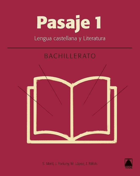 PASAJE 1. LITERATURA BACHILLERATO | 9788430754045 | MARTÍ RAÜLL, SALVADOR / FORTUNY GINÉ, JOAN BAPTISTA / RÀFOLS VIVES, JOANA/LÓPEZ ROBLES, MARTA | Llibreria Aqualata | Comprar llibres en català i castellà online | Comprar llibres Igualada