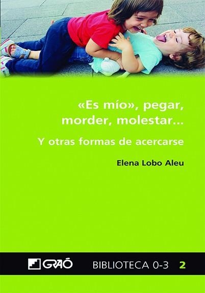 ES MÍO, PEGAR, MORDER, MOLESTAR.. | 9788499809540 | LOBO ALEU, ELENA | Llibreria Aqualata | Comprar llibres en català i castellà online | Comprar llibres Igualada