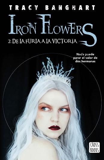 IRON FLOWERS II. DE LA FURIA A LA VICTORIA | 9788408215493 | BANGHART, TRACY | Llibreria Aqualata | Comprar llibres en català i castellà online | Comprar llibres Igualada