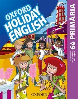 HOLIDAY ENGLISH 6È PRIMARIA. PACK (CATALÁN) 3RD EDITION. REVISED EDITION | 9780194546454 | BAZO, PLÁCIDO / PEÑATE, MARCOS / SHIPTON, PAUL | Llibreria Aqualata | Comprar llibres en català i castellà online | Comprar llibres Igualada