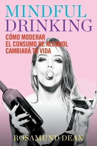 MINDFUL DRINKING | 9788417893972 | DEAN, ROSAMUND | Llibreria Aqualata | Comprar llibres en català i castellà online | Comprar llibres Igualada