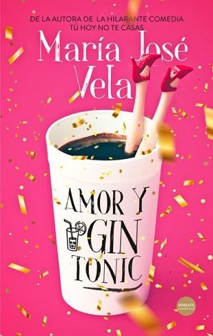 AMOR Y GIN TONIC | 9788417451585 | VELA, MARÍA JOSÉ | Llibreria Aqualata | Comprar llibres en català i castellà online | Comprar llibres Igualada