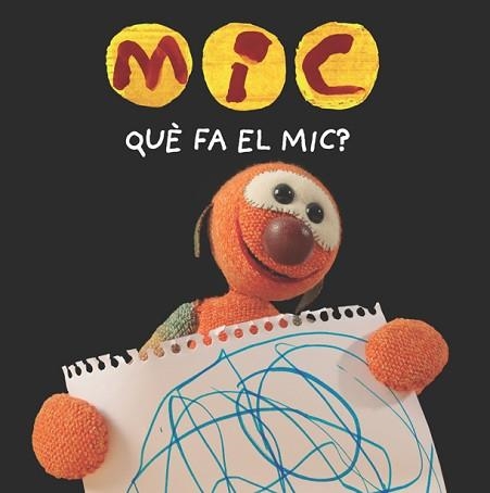 MIC. QUÈ FA EL MIC? | 9788424665357 | Llibreria Aqualata | Comprar llibres en català i castellà online | Comprar llibres Igualada