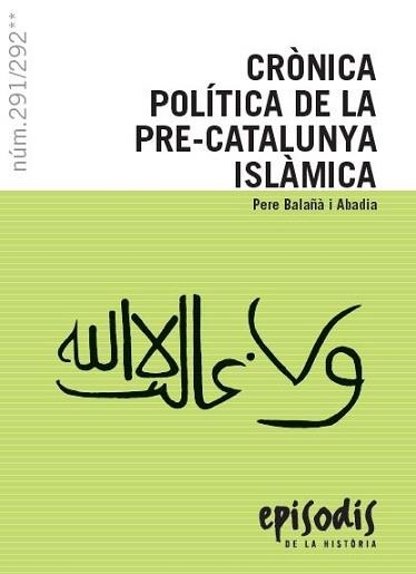 CRÒNICA POLÍTICA DE LA PRE-CATALUNYA ISLÀMICA | 9788423208531 | BALAÑÀ I ABADIA, PERE | Llibreria Aqualata | Comprar llibres en català i castellà online | Comprar llibres Igualada