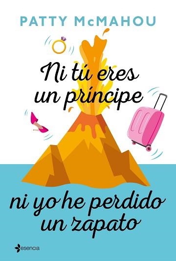 NI TÚ ERES UN PRÍNCIPE NI YO HE PERDIDO UN ZAPATO | 9788408214380 | MCMAHOU, PATTY | Llibreria Aqualata | Comprar llibres en català i castellà online | Comprar llibres Igualada