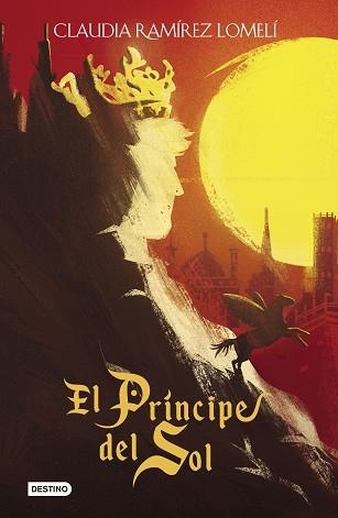 PRÍNCIPE DEL SOL, EL | 9788408214847 | RAMÍREZ LOMELÍ, CLAUDIA | Llibreria Aqualata | Comprar llibres en català i castellà online | Comprar llibres Igualada