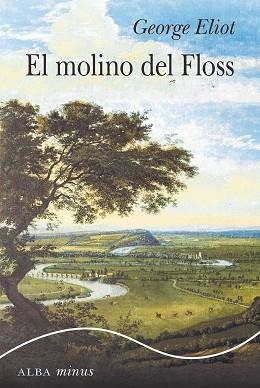 MOLINO DEL FLOSS, EL | 9788490656006 | ELIOT, GEORGE | Llibreria Aqualata | Comprar llibres en català i castellà online | Comprar llibres Igualada