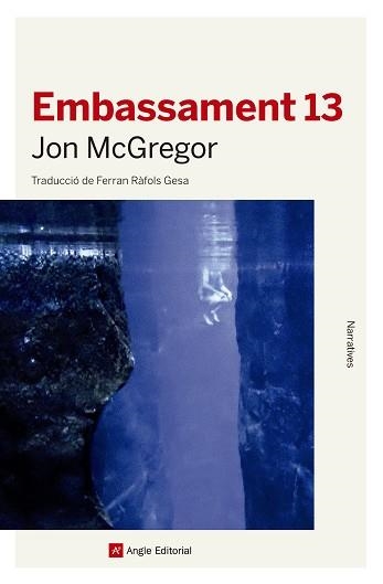 EMBASSAMENT 13 | 9788417214777 | MCGREGOR, JON | Llibreria Aqualata | Comprar llibres en català i castellà online | Comprar llibres Igualada