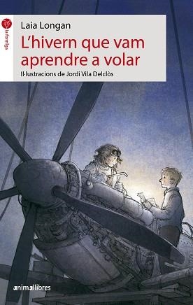 HIVERN QUE VAM APRENDRE A VOLAR, L' | 9788417599294 | LONGAN ZARZOSO, LAIA | Llibreria Aqualata | Comprar llibres en català i castellà online | Comprar llibres Igualada