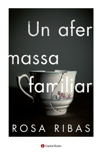 UN AFER MASSA FAMILIAR | 9788494853241 | RIBAS, ROSA | Llibreria Aqualata | Comprar libros en catalán y castellano online | Comprar libros Igualada