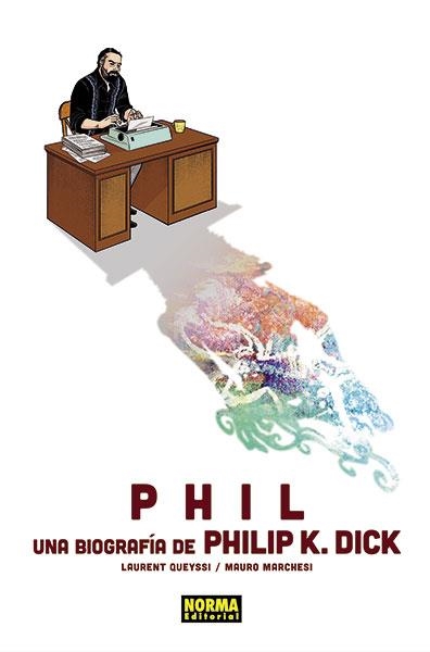 PHIL: UNA BIOGRAFÍA
DE PHILIP K. DICK | 9788467938647 | LAURENT QUEYSSI / MAURO MARCHESI | Llibreria Aqualata | Comprar llibres en català i castellà online | Comprar llibres Igualada