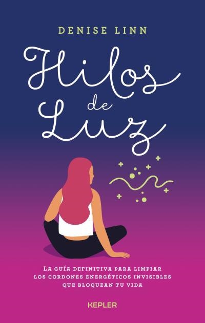 HILOS DE LUZ | 9788416344406 | LINN, DENISE | Llibreria Aqualata | Comprar llibres en català i castellà online | Comprar llibres Igualada