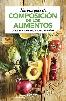 NUEVA GUÍA DE COMPOSICIÓN DE LOS ALIMENTOS | 9788491181712 | NAVARRO WALTER, CLAUDINA / NÚÑEZ Y NAVARRO, MANUEL | Llibreria Aqualata | Comprar llibres en català i castellà online | Comprar llibres Igualada