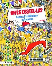 ON ÉS L’ESTEL·LA? FESTES I TRADICIONS CATALANES | 9788417188993 | GALMÉS MARTÍ, TONI | Llibreria Aqualata | Comprar llibres en català i castellà online | Comprar llibres Igualada