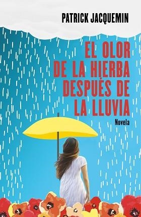 OLOR DE LA HIERBA DESPUÉS DE LA LLUVIA, EL | 9788425357367 | JACQUEMIN, PATRICK | Llibreria Aqualata | Comprar llibres en català i castellà online | Comprar llibres Igualada