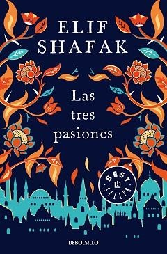 TRES PASIONES, LAS | 9788466349635 | SHAFAK, ELIF | Llibreria Aqualata | Comprar llibres en català i castellà online | Comprar llibres Igualada