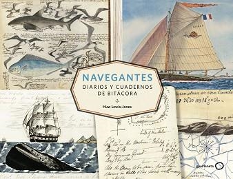 NAVEGANTES. DIARIOS Y CUADERNOS DE BITÁCORA | 9788408206613 | LEWIS-JONES, HUW | Llibreria Aqualata | Comprar llibres en català i castellà online | Comprar llibres Igualada