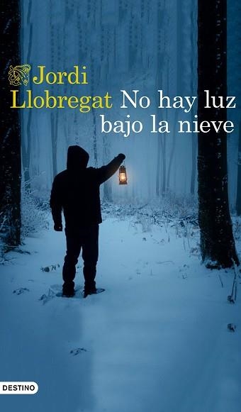 NO HAY LUZ BAJO LA NIEVE | 9788423356027 | LLOBREGAT, JORDI | Llibreria Aqualata | Comprar llibres en català i castellà online | Comprar llibres Igualada