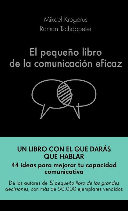 PEQUEÑO LIBRO DE LA COMUNICACIÓN EFICAZ, EL | 9788417568757 | KROGERUS, MIKAEL / TSCHÄPPELER, ROMAN | Llibreria Aqualata | Comprar llibres en català i castellà online | Comprar llibres Igualada